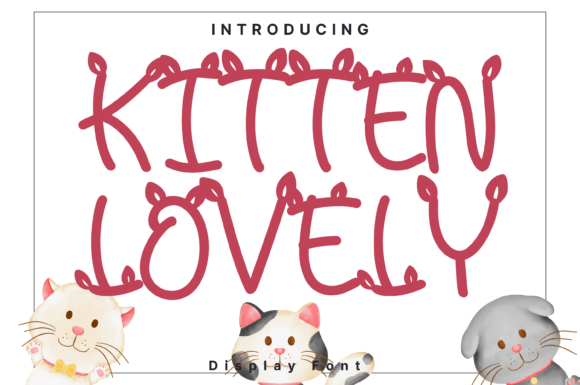 Kitten Lovely Font for Creative Campaigns